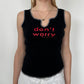"Don't Worry" Tank ⋆ Size S